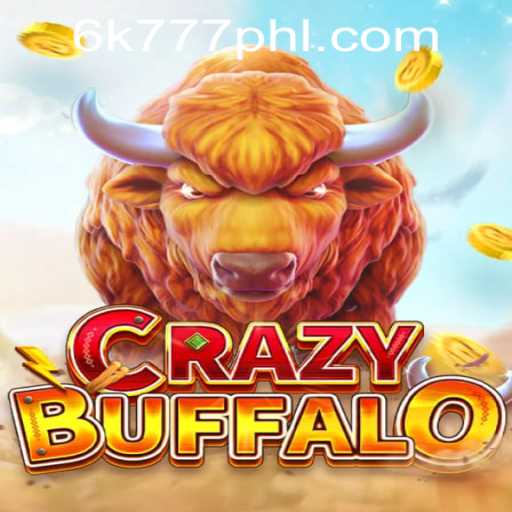 CRAZYBUFFALO: Exploring the Thrilling World of 6K777 Philippines