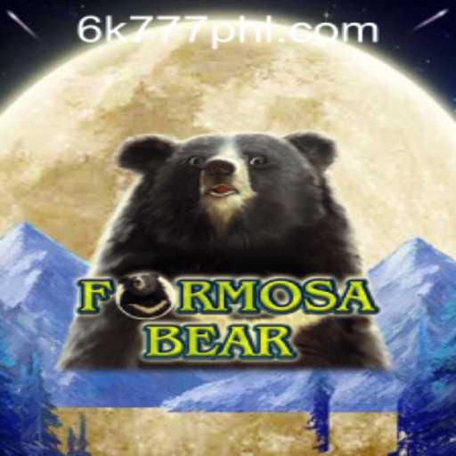 Immerse Yourself in the World of FormosaBear: A Thrilling Gaming Experience Combined with 6K777 Philippines