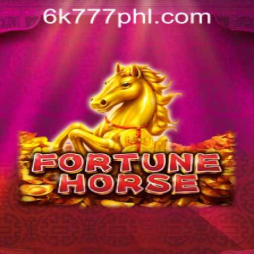 Exploring the Exciting World of FortuneHorse: 6K777 Philippines