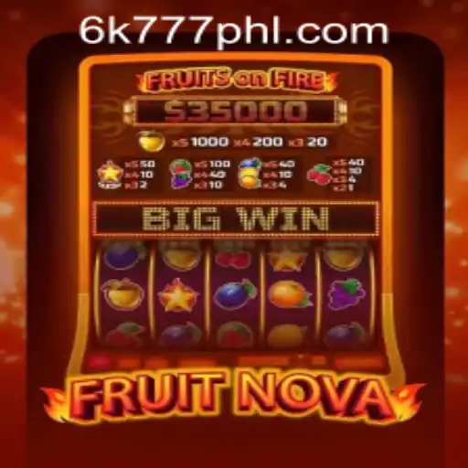 Exploring FruitNova: A Vibrant Gaming Experience in the 6K777 Philippines Arena