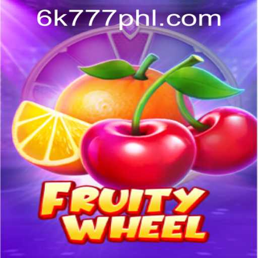 FruityWheel: Revolutionizing Gaming in the Philippines with 6K777