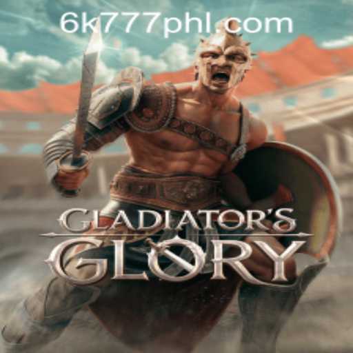 GladiatorsGlory: A New Gaming Phenomenon and its Connection to 6K777 Philippines