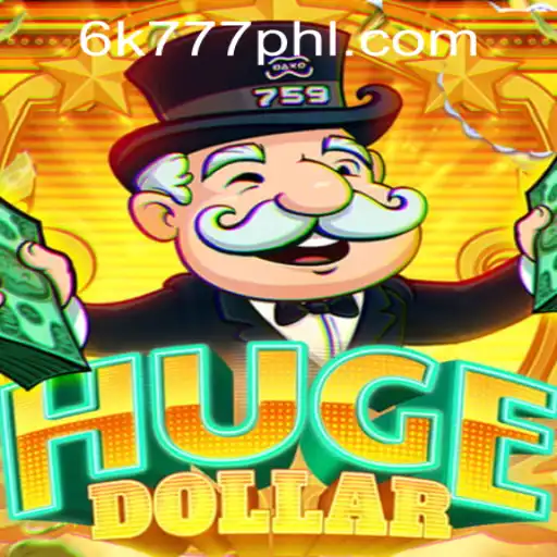 Discover the Exciting World of HugeDollar with 6K777 Philippines!