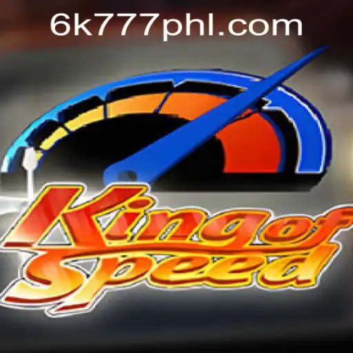 KingofSpeed: A Thrilling Adventure in the 6K777 Philippines Tournament