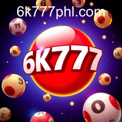 Exploring the World of Lottery Games: Focusing on 6K777 Philippines