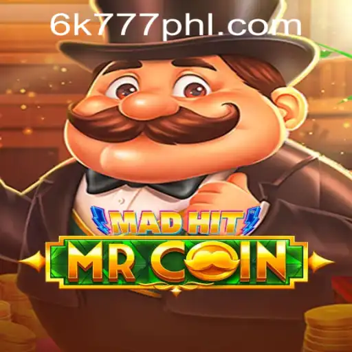 MadHitMrCoin: Dive into the Exciting World of 6K777 Philippines