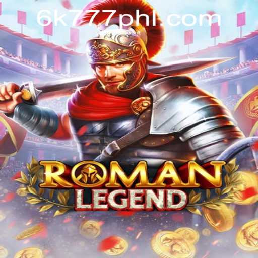 Exploring the Thrilling World of RomanLegend and Its Impact on 6K777 Philippines