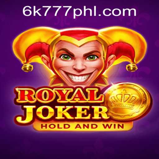 Exploring the Exciting World of RoyalJoker and the Allure of 6K777 Philippines